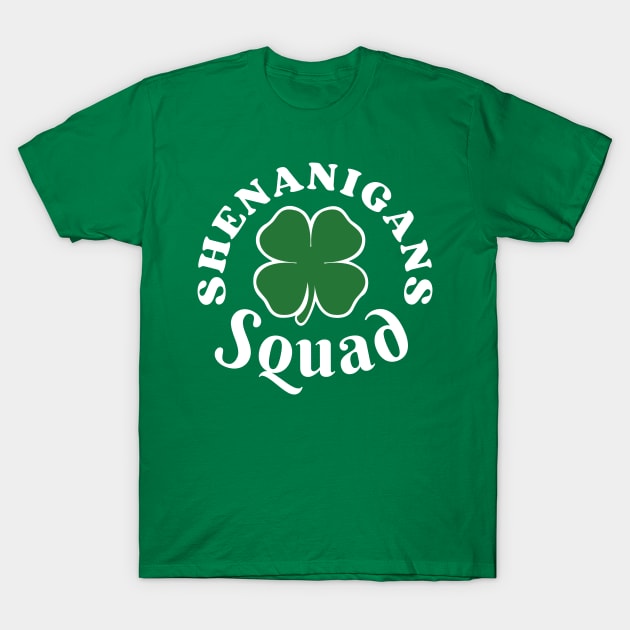 Shenanigans Squad Irish Shamrock Clover Leaf Funny St Patricks Day T-Shirt by Illustradise